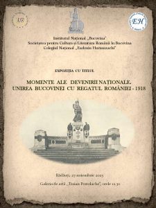 Expoziția „Momente ale devenirii naționale. Unirea Bucovinei cu Regatul României – 1918”